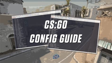 csgo autoexec|CS:GO Config & Autoexec Guide